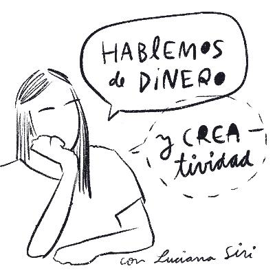 14. Creatividad y dinero (con Luciana Siri)