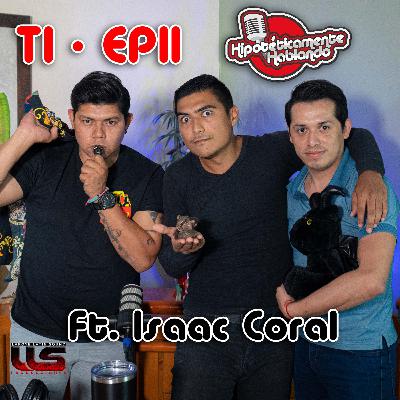 T1_EP11- Le di raite a un espiritu - Ft. Isaac Coral