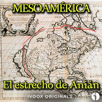 El Estrecho de Anián y el Paso del Noroeste EPISODIO LIBERADO
