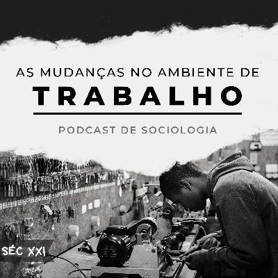 A mudança no ambiente de trabalho - Séc XXI