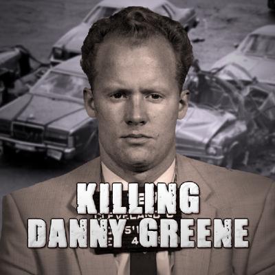 Killing Danny Greene (Part 3)