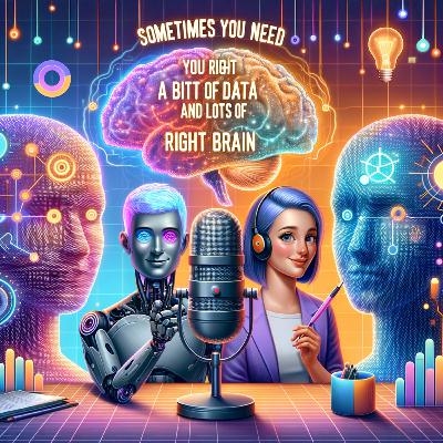 Sometimes you need a little bit of data and lots of right brain