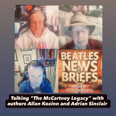 #115 - Inside "The McCartney Legacy" with Allan Kozinn and Adrian Sinclair #115 - Inside "The McCartney Legacy" with Allan Kozinn and Adrian Sinclair