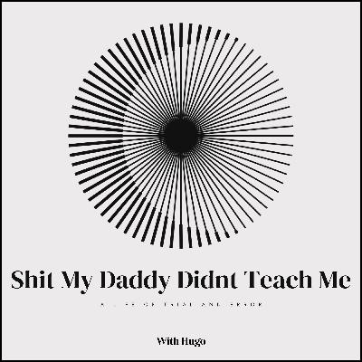 Shit My Daddy Didn't Teach Me Trailer