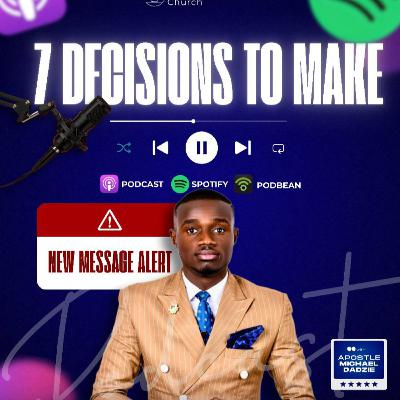 7 Decisions to make