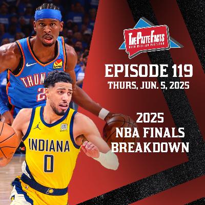 Ep. 119: 2025 NBA Finals Breakdown