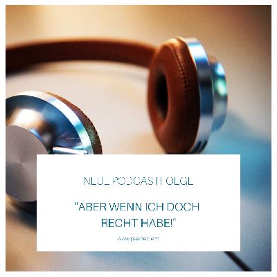Aber wenn ich doch Recht habe