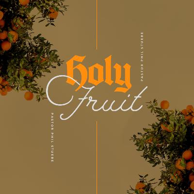 Holy Fruit