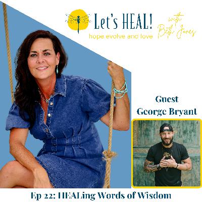 Ep 22 | Spiritual Words of Wisdom to Heal Your Spirit | Powerful Words of Healing and Wisdom