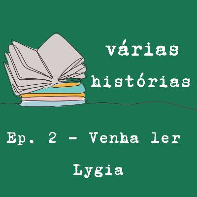 2 - Venha ler Lygia 2 - Venha ler Lygia
