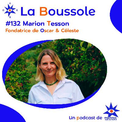 #132 Marion Tesson, fondatrice de Oscar & Céleste, jus d'exception et mixologie végétale #132 Marion Tesson, fondatrice de Oscar & Céleste, jus d'exception et mixologie végétale