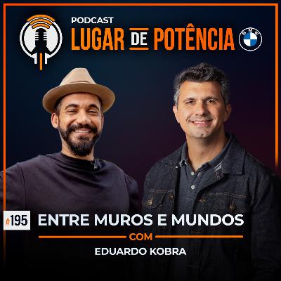 Entre Muros e Mundos - com Eduardo Kobra | #EP195