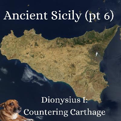 Ancient Sicily (pt6). Dionysius I: Countering Carthage. Ancient Sicily (pt6). Dionysius I: Countering Carthage.