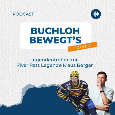 Buchloh bewegt's - Folge 2: Legendentreffen mit River Rats-Legende Klaus Berger