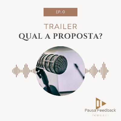 EP 0: Trailer - Qual é a proposta?