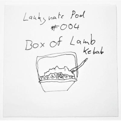 The Lankynate Pod #004: "Box of Lamb Kebab"