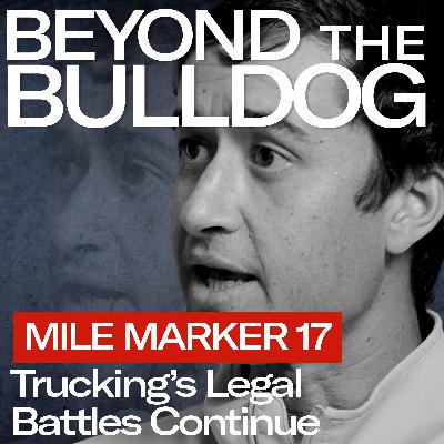 Mile Marker 17 – Fighting for Fairness in Trucking with Ben Greenberg