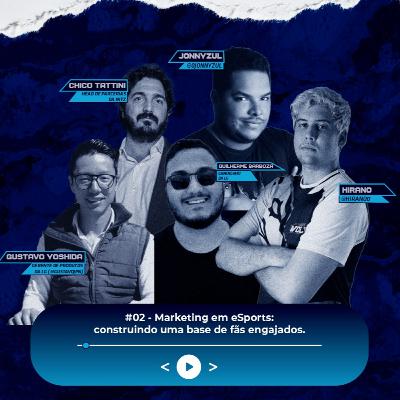 Marketing em eSports - Construindo uma base de fãs engajados