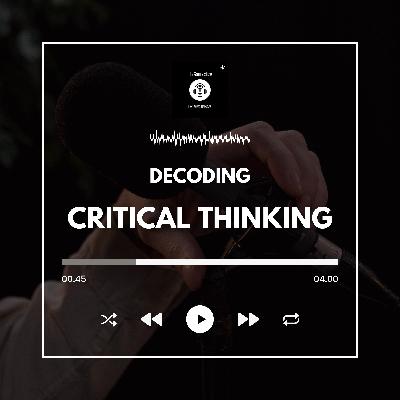 What is Critical Thinking? Your Superpower for Product Management? What is Critical Thinking? Your Superpower for Product Management?