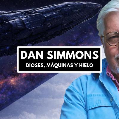 DAN SIMMONS - Dioses, máquinas y hielo