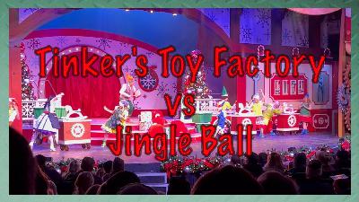 Jingle Bell Ball vs. Toy Factory: Which Tinker Show Wins?
