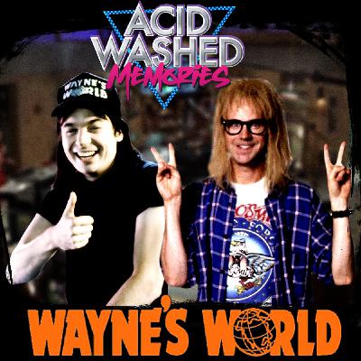 #94 - Wayne's World #94 - Wayne's World
