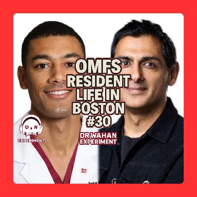 OMFS Resident Life in Boston with Dr Justin Middleton and Dr Serv Wahan #30
