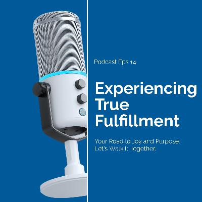 Experiencing True Fulfillment Experiencing True Fulfillment