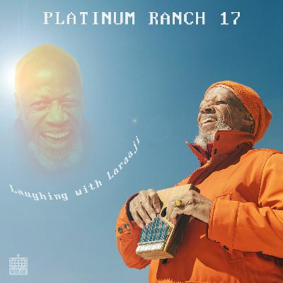 17 (Laughing with Laraaji)