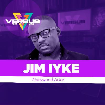 Versus with JIM IYKE