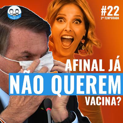 Episodio 22 - Não à vacina covid-19 e sim aos Aliens!?