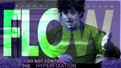 The Politics of Flow and the Experience of Hyperfocus The Politics of Flow and the Experience of Hyperfocus