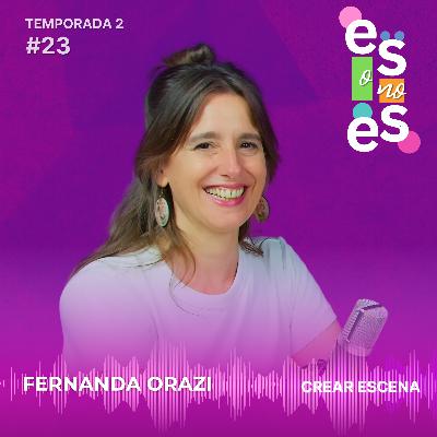 Crear Escena: Entrevista a Fernanda Orazi