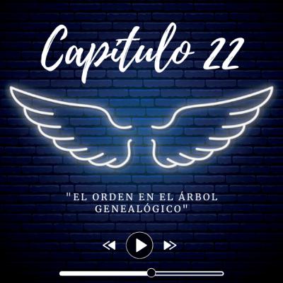 E22 - "El orden en el árbol genealógico"