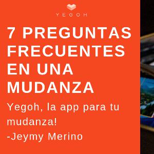 Episodio 1: 7 + Bonus Preguntas Frecuentes en las Mudanzas - Yegoh, la app para tu mudanza!