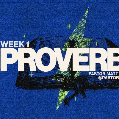Sunday February 1st, 2026 | PROVERBS - Week 1 | Pastor Matt Thrasher