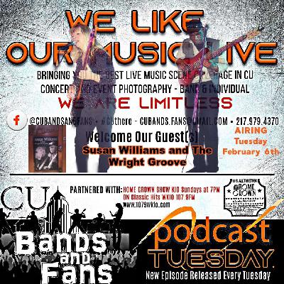 CU Bands and Fans Podcast Guests; Susan Williams and Darryl Wright of Susan Williams and The Wright Groove CU Bands and Fans Podcast Guests; Susan Williams and Darryl Wright of Susan Williams and The Wright Groove