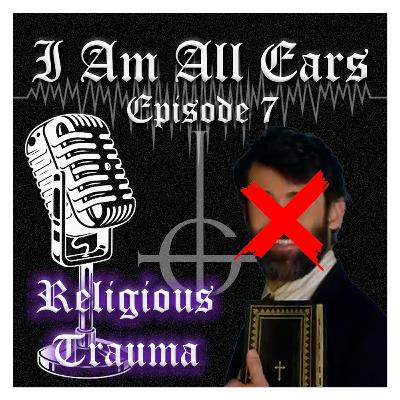 Episode 7 - MENTAL HEALTH AND RELIGIOUS TRAUMA PART 2 - With Pixiesmolghoul and CardiRatia Episode 7 - MENTAL HEALTH AND RELIGIOUS TRAUMA PART 2 - With Pixiesmolghoul and CardiRatia