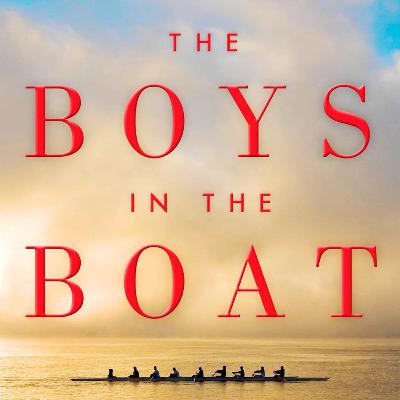 Book Review: The Boys in the Boat: Nine Americans and Their Epic Quest for Gold at the 1936 Berlin Olympics by Daniel James Brown