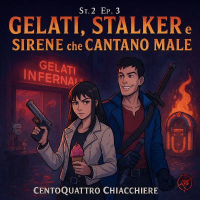 Gelati, stalker e sirene che cantano male