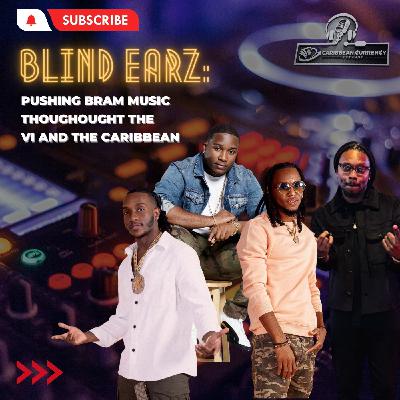 Blind Earz: Pushing BRAM Music throughout the VI and the Caribbean