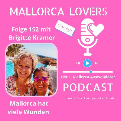 Folge 152 mit Brigitte Kramer - Mallorca hat viele Wunden