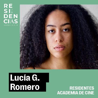 Residentes Academia de Cine: Lucía G. Romero