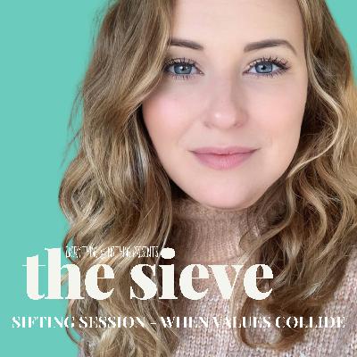 SIFTING SESSION - When Values Collide