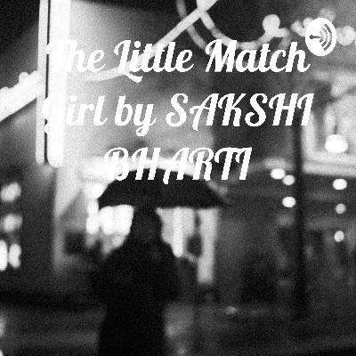 The Little Match Girl The Little Match Girl