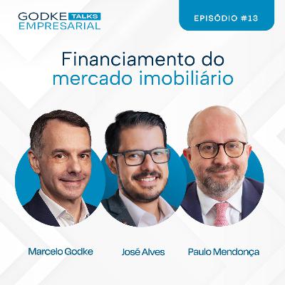 GODKE Talks Empresarial - Financiamento do mercado imobiliário | Ep13. José Alves e Paulo Mendonça