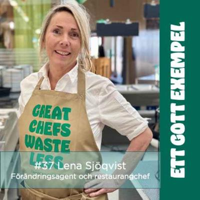 Lena Sjöqvist, restaurangchef på Tullängens gymnasie som blev Sveriges mest hållbara skolrestaurang?