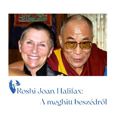 Roshi Joan Halifax: A meghitt beszédről