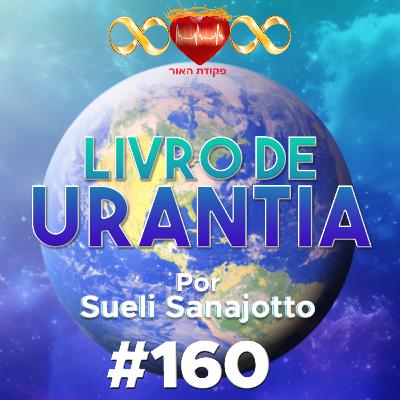 Livro de Urantia 🌎 #160 - As Ações Judiciais Livro de Urantia 🌎 #160 - As Ações Judiciais