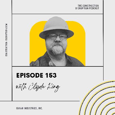 Inspiring Future Generations in Construction with Clyde King